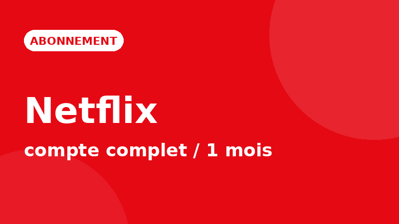 Netflix Premium — compte complet / 1 mois