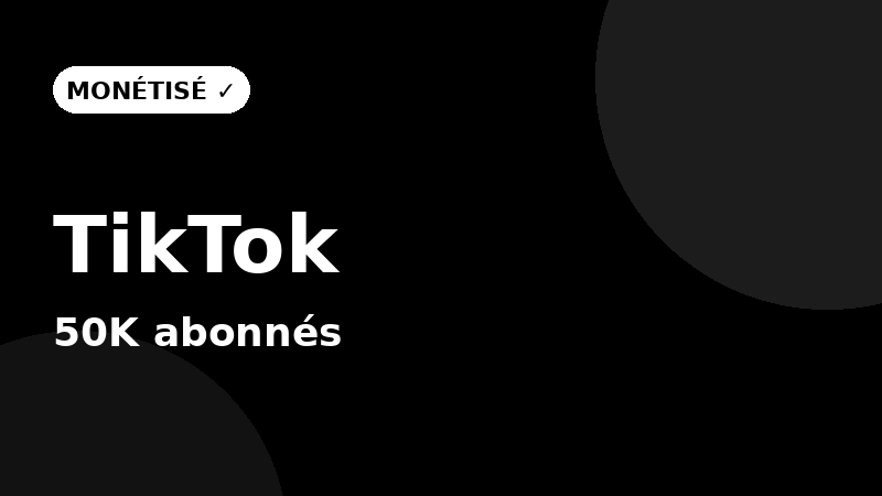 Compte TikTok monétisé — 50K abonnés