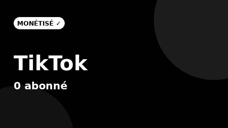Compte TikTok monétisé France — 0 abonné